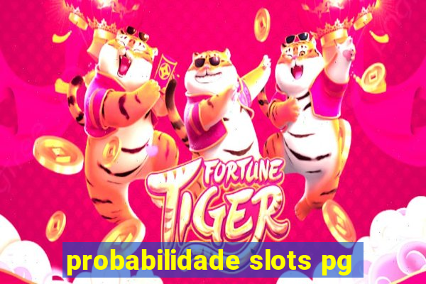 probabilidade slots pg